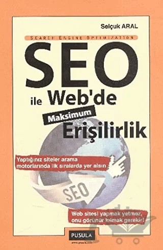 SEO ile Web’de Maksimum Erişilirlik – Selçuk Aral – Pusula Yayıncılık kitap kapağı