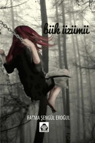 Bük Üzümü – Fatma Şengül Eroğul – Alan Yayıncılık kitap kapağı