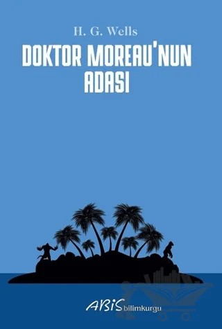 Doktor Moreau’nun Adası – H. G. Wells – Abis Yayıncılık kitap kapağı