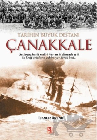 Tarihin Büyük Destanı Çanakkale – İlknur Örenç – Babıali Kültür Yayıncılığı kitap kapağı