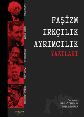 Faşizm Irkçılık Ayrımcılık Yazıları – Bertolt Brecht, Pierre Milza, Samir Amin, Umberto Eco, William I. Robinson – Ütopya Yayınevi kitap kapağı
