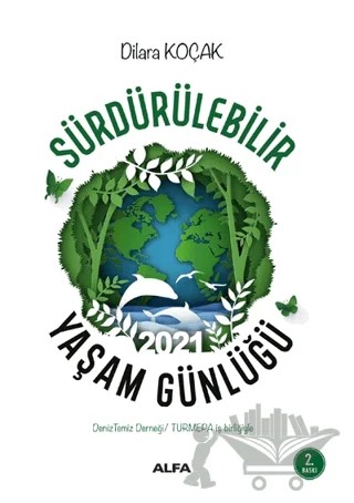 Sürdürülebilir Yaşam Günlüğü 2021 – Dilara Koçak – Alfa Yayınları kitap kapağı