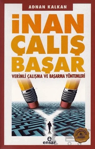 İnan Çalış Başar – Andan Kalkan – Ensar Neşriyat kitap kapağı