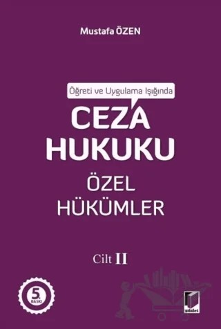 Ceza Hukuku Özel Hükümler Cilt - 2 – Mustafa Özen – Adalet Yayınevi kitap kapağı