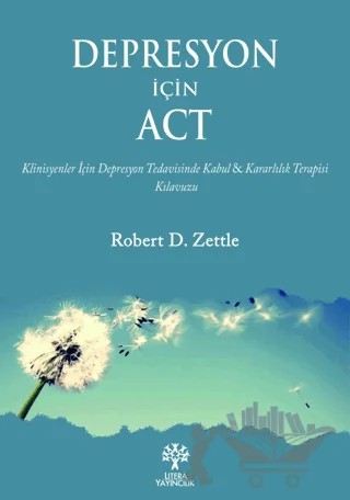 Depresyon İçin ACT – Robert D. Zettle – Litera Yayıncılık kitap kapağı