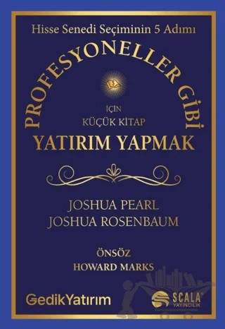 Profesyoneller Gibi Yatırım Yapmak İçin Küçük Kitap – Joshua Pearl, Joshua Rosenbaum – Scala Yayıncılık kitap kapağı