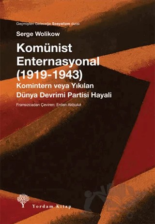 Komünist Enternasyonal (1919-1943) – Serge Wolikow – Yordam Kitap kitap kapağı