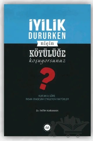 İyilik Dururken Niçin Kötülüğe Koşuyorsunuz? – Fatih Karaman – Diyanet İşleri Başkanlığı kitap kapağı