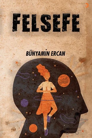 Felsefe – Bünyamin Ercan – Cinius Yayınları kitap kapağı