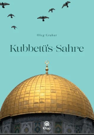 Kubbetü's Sahre – Oleg Grabar – AA Kitap kitap kapağı
