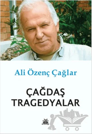 Çağdaş Tragedyalar – Ali Özenç Çağlar – Artshop Yayıncılık kitap kapağı