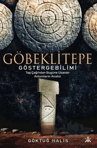 Göbeklitepe Göstergebilimi – Göktuğ Halis – Kafka Kitap kitap kapağı