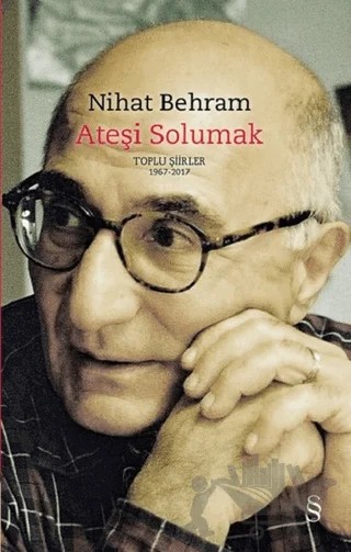 Ateşi Solumak (Ciltli) – Nihat Behram – Everest Yayınları kitap kapağı