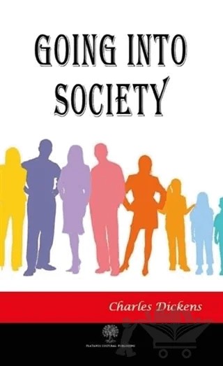 Going Into Society – Charles Dickens – Platanus Publishing kitap kapağı
