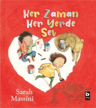 Her Zaman Her Yerde Sev – Sarah Massini – Bilgi Yayınevi kitap kapağı