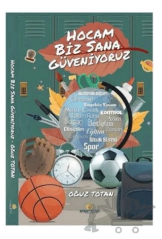Hocam Biz Sana Güveniyoruz – Oğuz Totan – Erkamedya Yayınları kitap kapağı