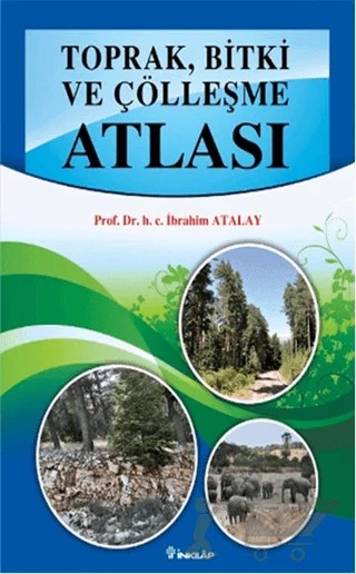 Toprak, Bitki ve Çölleşme Atlası – İbrahim Atalay – İnkılap Kitabevi kitap kapağı