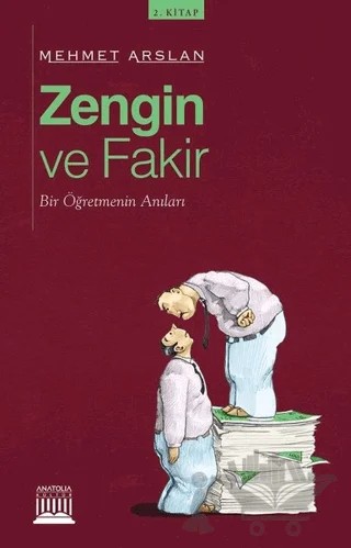 Zengin ve Fakir – Mehmet Arslan – Anatolia Kitap kitap kapağı