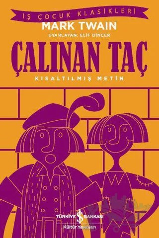 Çalınan Taç (Kısaltılmış Metin) – Mark Twaın – İş Bankası Kültür Yayınları kitap kapağı