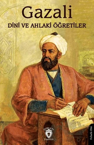 Dini ve Ahlaki Öğretiler – İmam Gazali – Dorlion Yayınları kitap kapağı