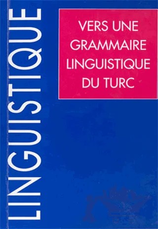 Vers Une Grammaire Linguistique Du Turc – Arsun Yılmaz – Multilingual Yabancı Dil Yayınları kitap kapağı