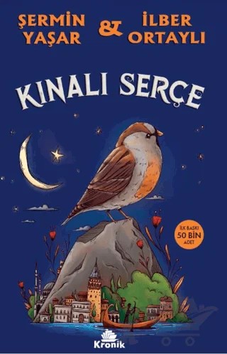 Kınalı Serçe – Şermin Yaşar, İlber Ortaylı – Kronik Çocuk kitap kapağı
