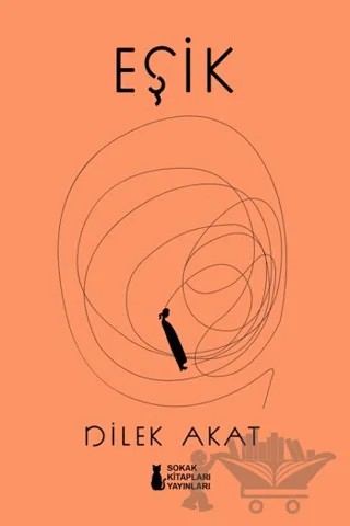 Eşik – Dilek Akat – Sokak Kitapları Yayınları kitap kapağı