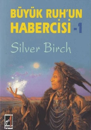 Büyük Ruh'un Habercisi-1 – Silver Birch – Onbir Yayınları kitap kapağı