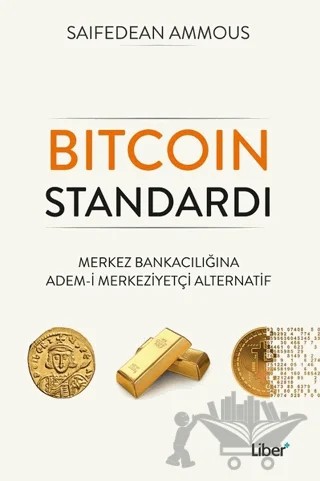 Bitcoin Standardı – Saifedean Ammous – Liber Plus Yayınları kitap kapağı