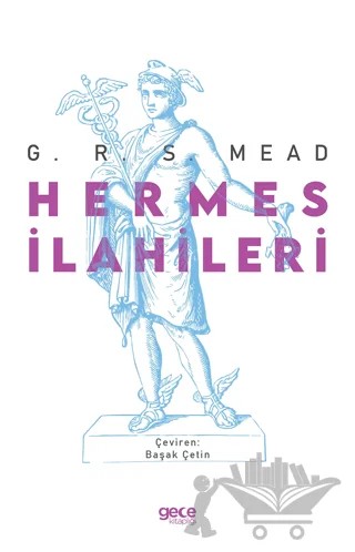 Hermes İlahileri – George Robert Stowe Mead, George Robert Stow Mead – Gece Kitaplığı kitap kapağı