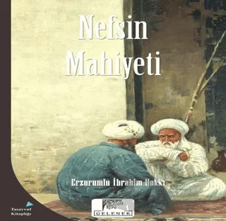 Nefsin Mahiyeti – Erzurumlu İbrahim Hakkı – Gelenek Yayıncılık kitap kapağı