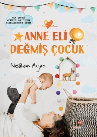 Anne Eli Değmiş Çocuk – Neslihan Ayan – Nesil Yayınları kitap kapağı
