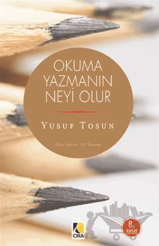 Okuma Yazmanın Neyi Olur – Yusuf Tosun – Çıra Yayınları kitap kapağı