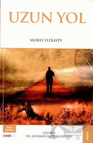 Uzun Yol – Mukay Elebayev – Bengü Yayınları kitap kapağı
