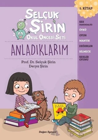 Anladıklarım - Selçuk Şirin Okul Öncesi Seti 5 – Derya Şirin, Selçuk Şirin – Doğan Egmont Yayıncılık kitap kapağı