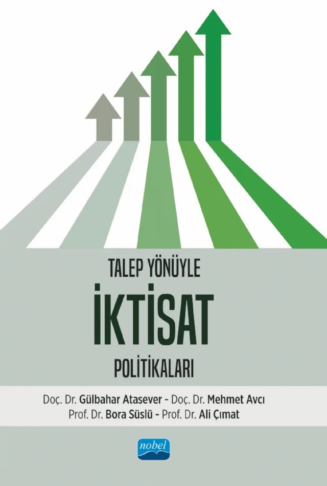 Talep Yönüyle İktisat Politikaları – Gülbahar Atasever, Mehmet Avcı, Bora Süslü, Ali Çımat – Nobel Akademik Yayıncılık kitap kapağı