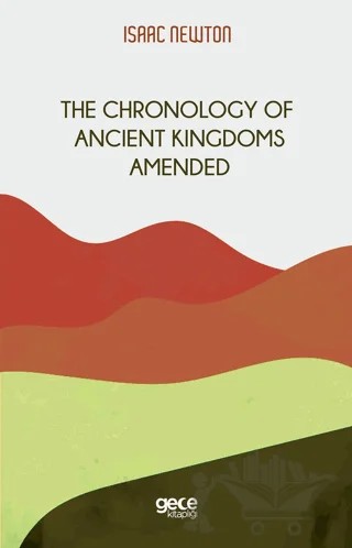 The Chronology of Ancient Kingdoms Amended – Isaac Newton – Gece Kitaplığı kitap kapağı