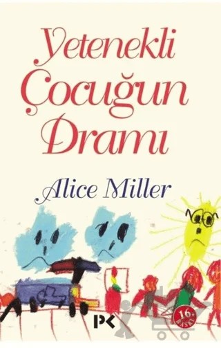 Yetenekli Çocuğun Dramı – Alice Miller – Profil Kitap kitap kapağı