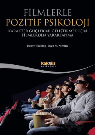 Filmlerle Pozitif Psikoloji – Danny Wedding, Ryan M. Niemiec – Kaknüs Yayınları kitap kapağı