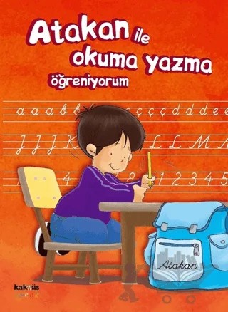 Atakan ile Okuma Yazma Öğreniyorum – Kolektif – Kaknüs Yayınları kitap kapağı