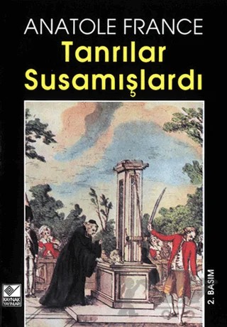 Tanrılar Susamışlardı – Anatole France – Kaynak Yayınları kitap kapağı