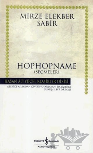 Hophopname (Seçmeler) – Mirze Elekber Sabir – İş Bankası Kültür Yayınları kitap kapağı