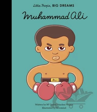 Little People, Big Dreams: Muhammad Ali – Maria Isabel Sanchez Vegara – FRANCES LINCOLN kitap kapağı