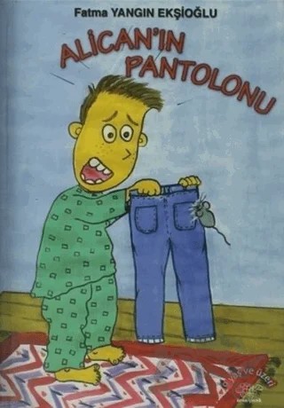Alican'ın Pantolonu – Fatma Yangın Ekşioğlu – Ürün Yayınları kitap kapağı