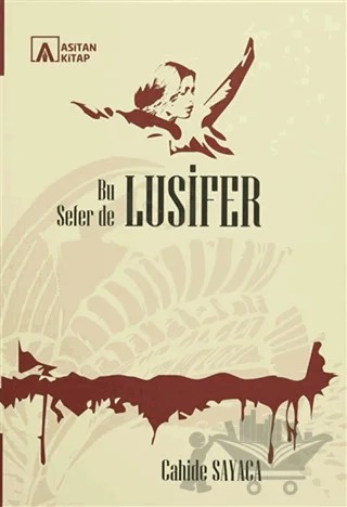 Bu Sefer De Lusifer – Cahide Sayaca – Asitan Yayınları kitap kapağı