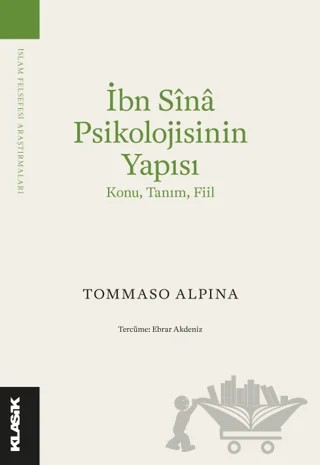 İbn Sina Psikolojisinin Yapısı – Tommaso Alpina – Klasik Yayınları kitap kapağı