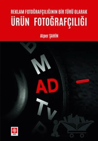 Ürün Fotoğrafçılığı – Alper Şahin – Ekin Basım Yayın kitap kapağı
