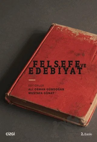 Felsefe ve Edebiyat – Kolektif – Çizgi Kitabevi Yayınları kitap kapağı
