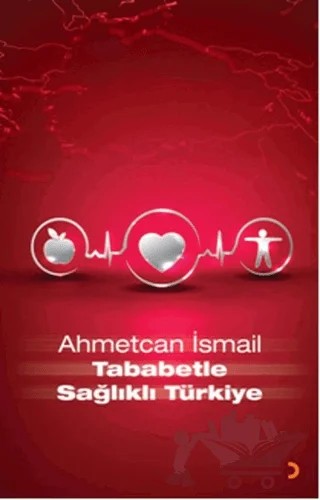 Tababetle Sağlıklı Türkiye – Ahmetcan İsmail – Cinius Yayınları kitap kapağı