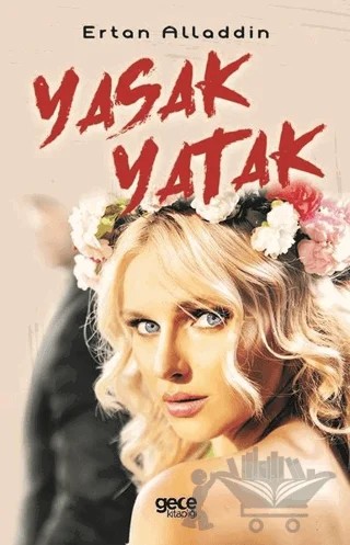 Yasak Yatak – Ertan Alladdin – Gece Kitaplığı kitap kapağı